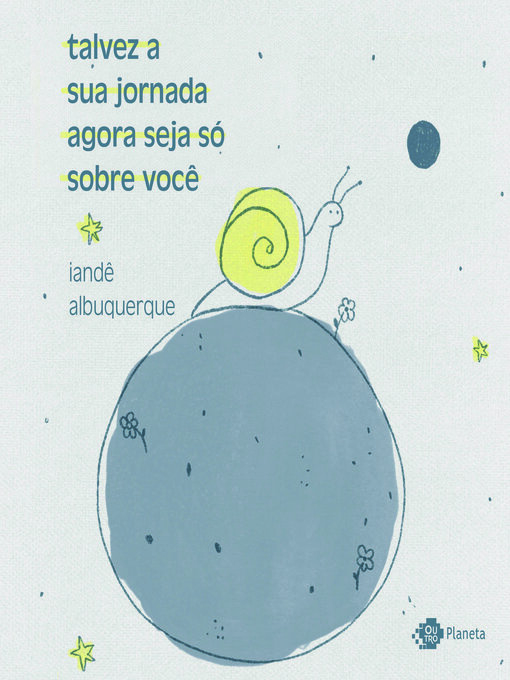 Title details for talvez a sua jornada agora seja só sobre você by Iandê Albuquerque - Available